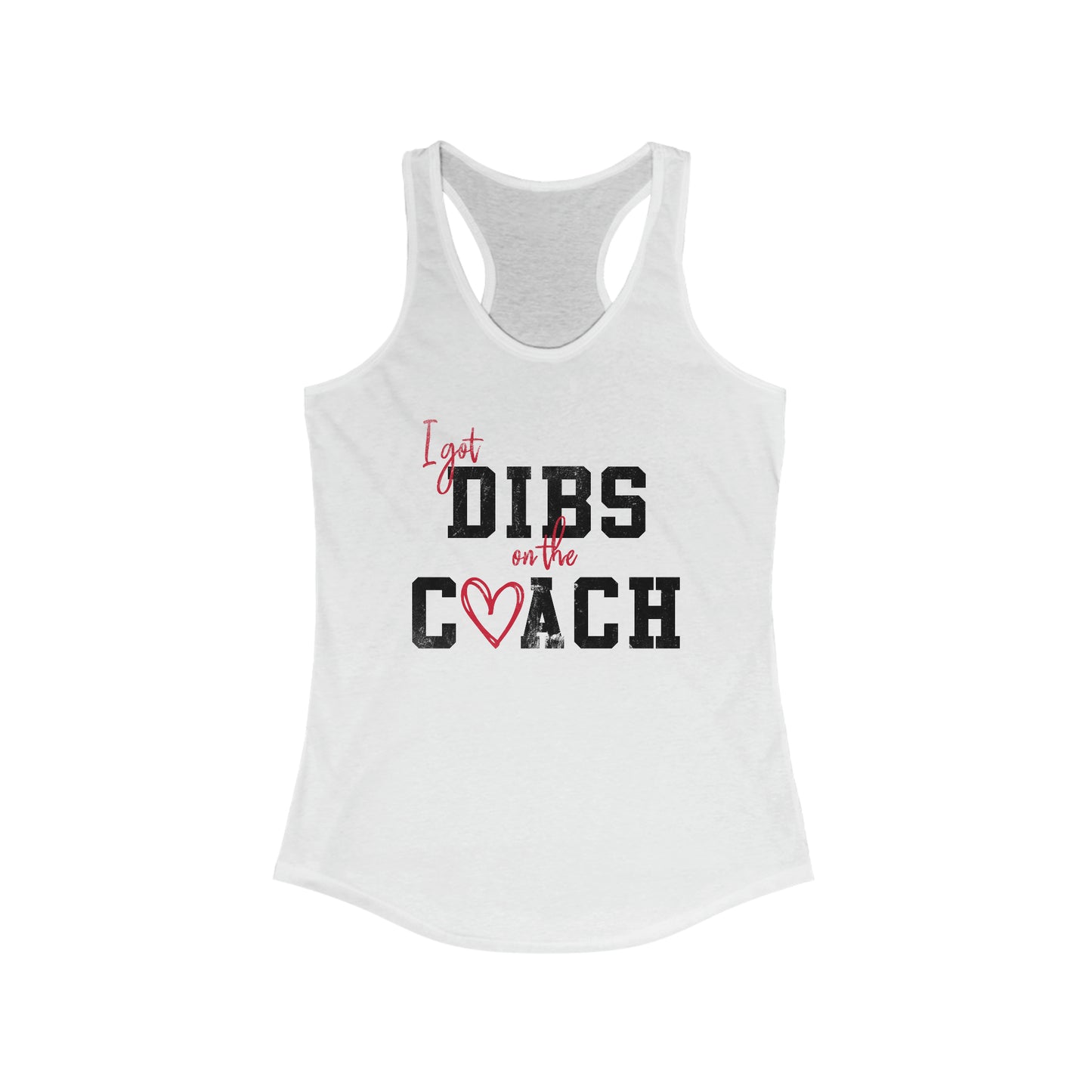 Dibs on the Coach Racerback Tank